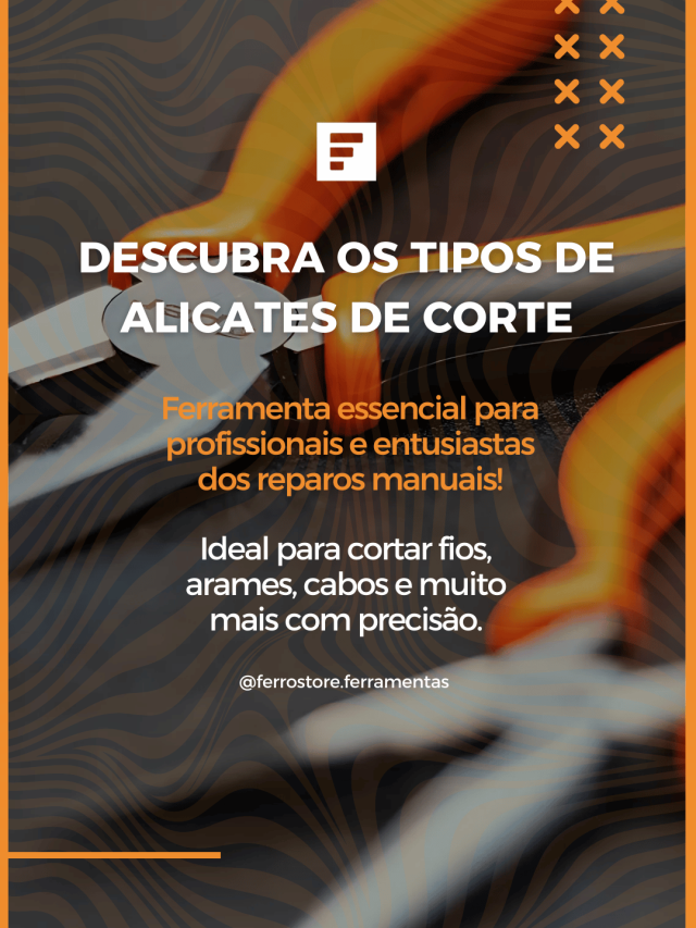 Descubra os Tipos de Alicates de Corte