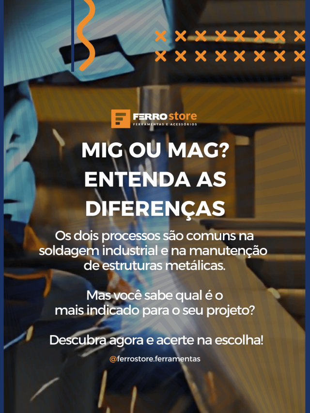 MIG ou MAG? Entenda as diferenças