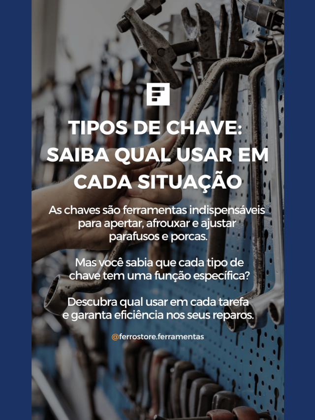 Tipos de Chave:  Saiba Qual Usar em Cada Situação