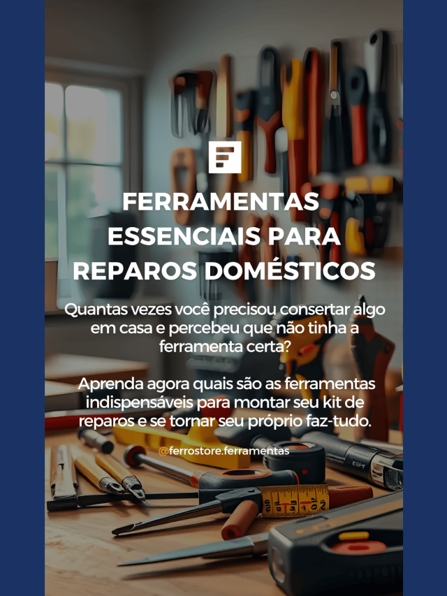 Ferramentas  Essenciais para Reparos Domésticos