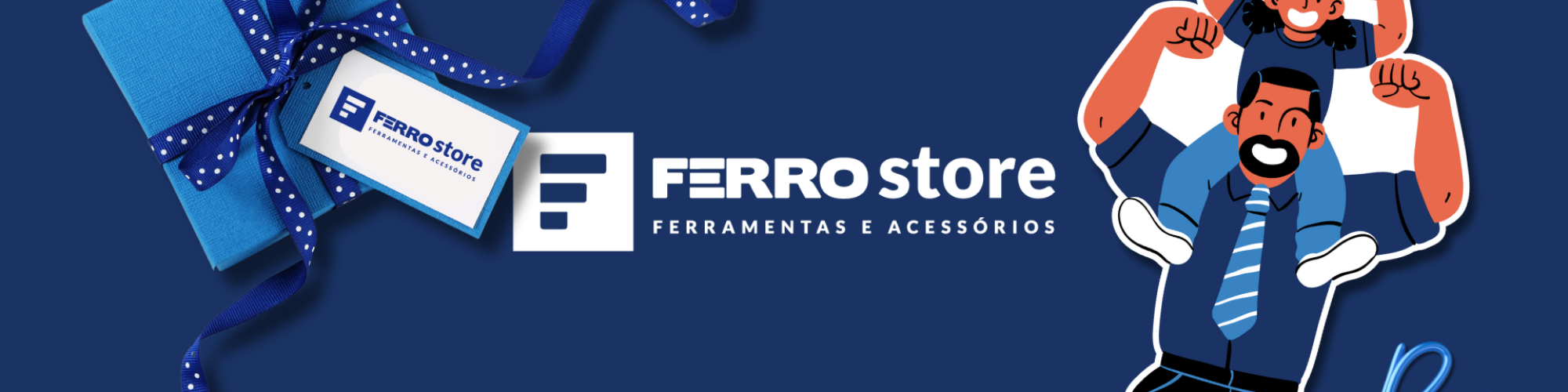 DIA DO PAIS É NA FERRO STORE ENCONTRE O PRESENTE IDEAL PARA SEU PAI AQUI